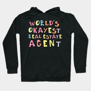 World's Okayest Real Estate Agent Gift Idea Hoodie